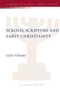 bokomslag Scrolls, Scriptures and Early Christianity