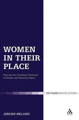 Jorunn Økland, Norway) Økland, Jorunn (University of Oslo, Jorunn Okland, Chris Keith - Women in Their Place, Häftad