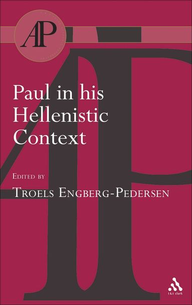 Troels Engberg-Pedersen - Paul in his Hellenistic Context, Häftad