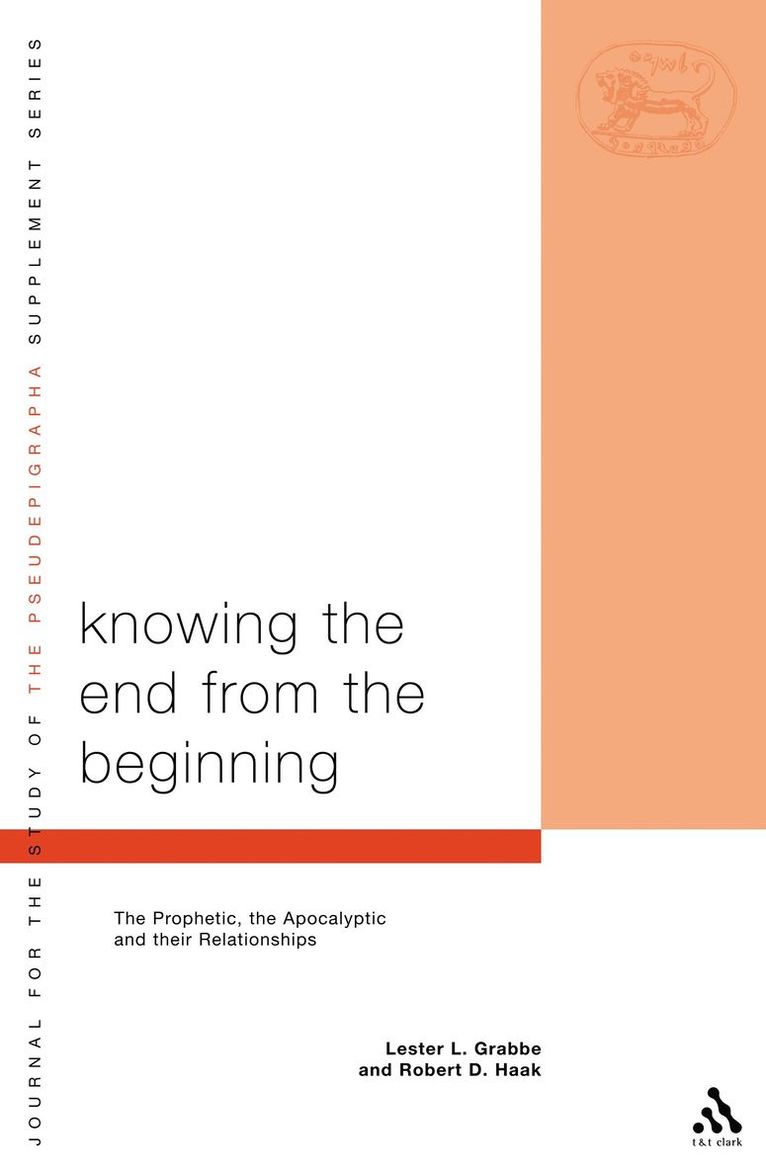 Lester L. Grabbe, Robert D. Haak - Knowing the End From the Beginning, Häftad