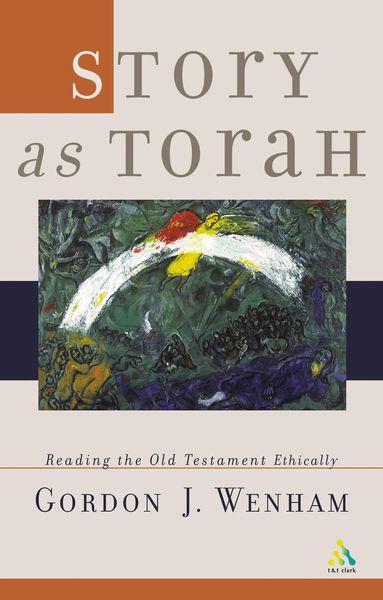 Gordon Wenham - Story as Torah, Häftad