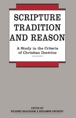 Richard Bauckham, Benjamin Drewery - Scripture, Tradition and Reason, Häftad