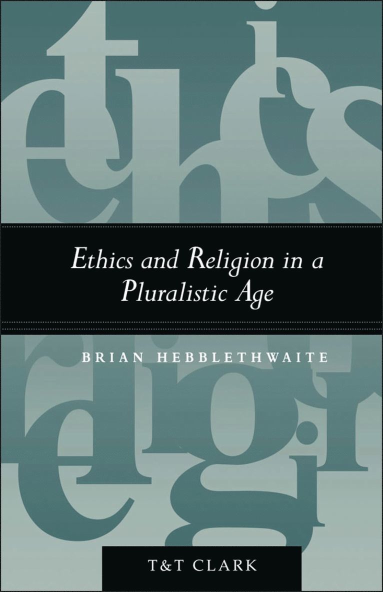 Ethics and Religion in a Pluralistic Age 1