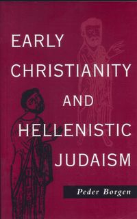 bokomslag Early Christianity and Hellenistic Judaism