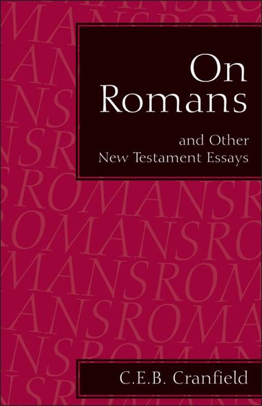 C. E. B. Cranfield - On Romans, Häftad