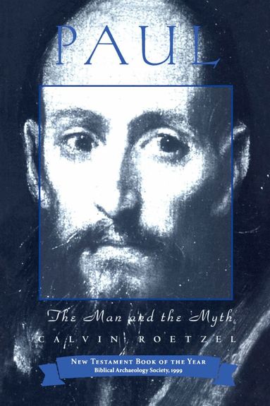 Calvin J. Roetzel - Paul: The Man and the Myth, Häftad