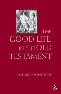 bokomslag The Good Life in the Old Testament