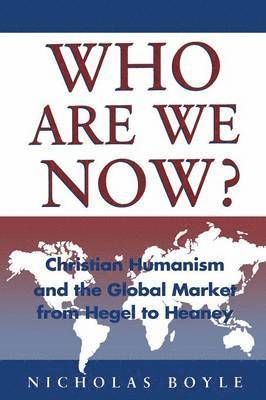 bokomslag Who Are We Now?: Christian Humanism