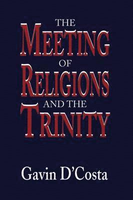 bokomslag Meeting of Religions and the Trinity