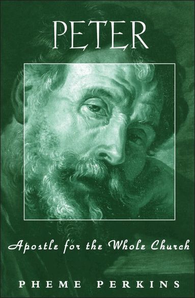 Pheme Perkins - Peter: Apostle for the Whole Church, Häftad