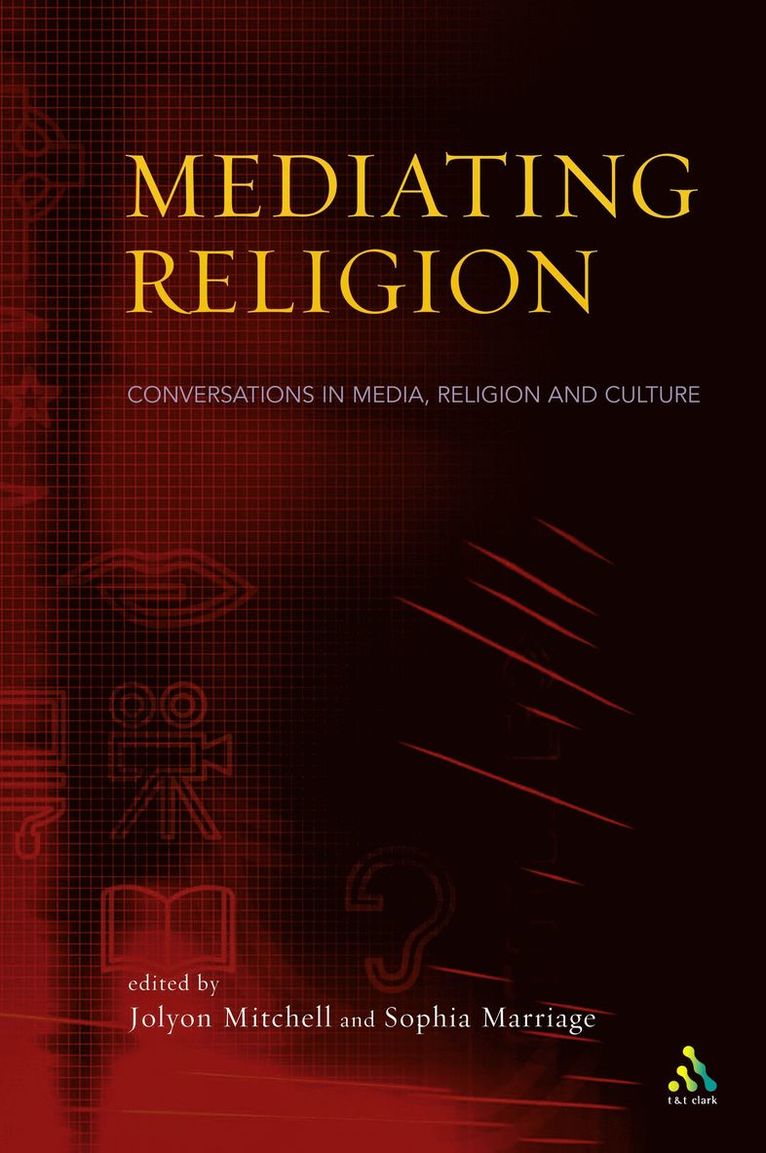 Jolyon Mitchell, Sophia Marriage, Jolyon P. Mitchell - Mediating Religion, Häftad