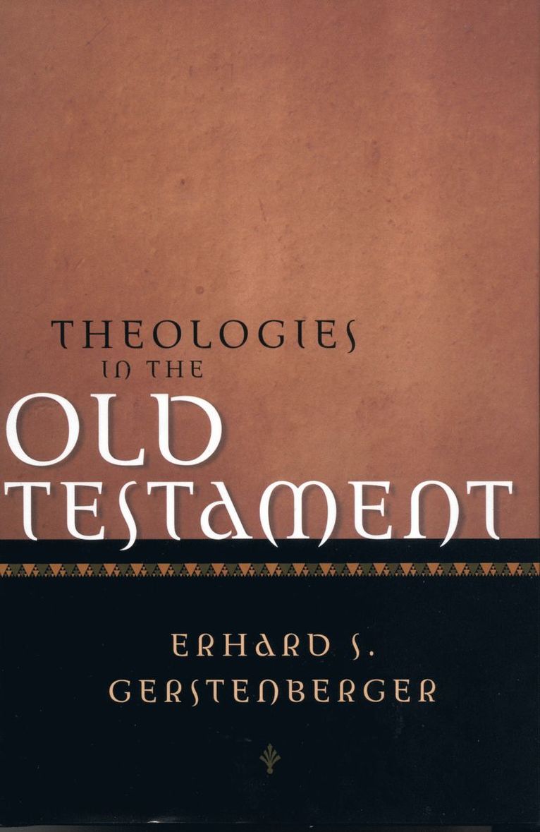 Erhard S. Gerstenberger, Erhard S Gerstenberger - Theologies in the Old Testament, Inbunden