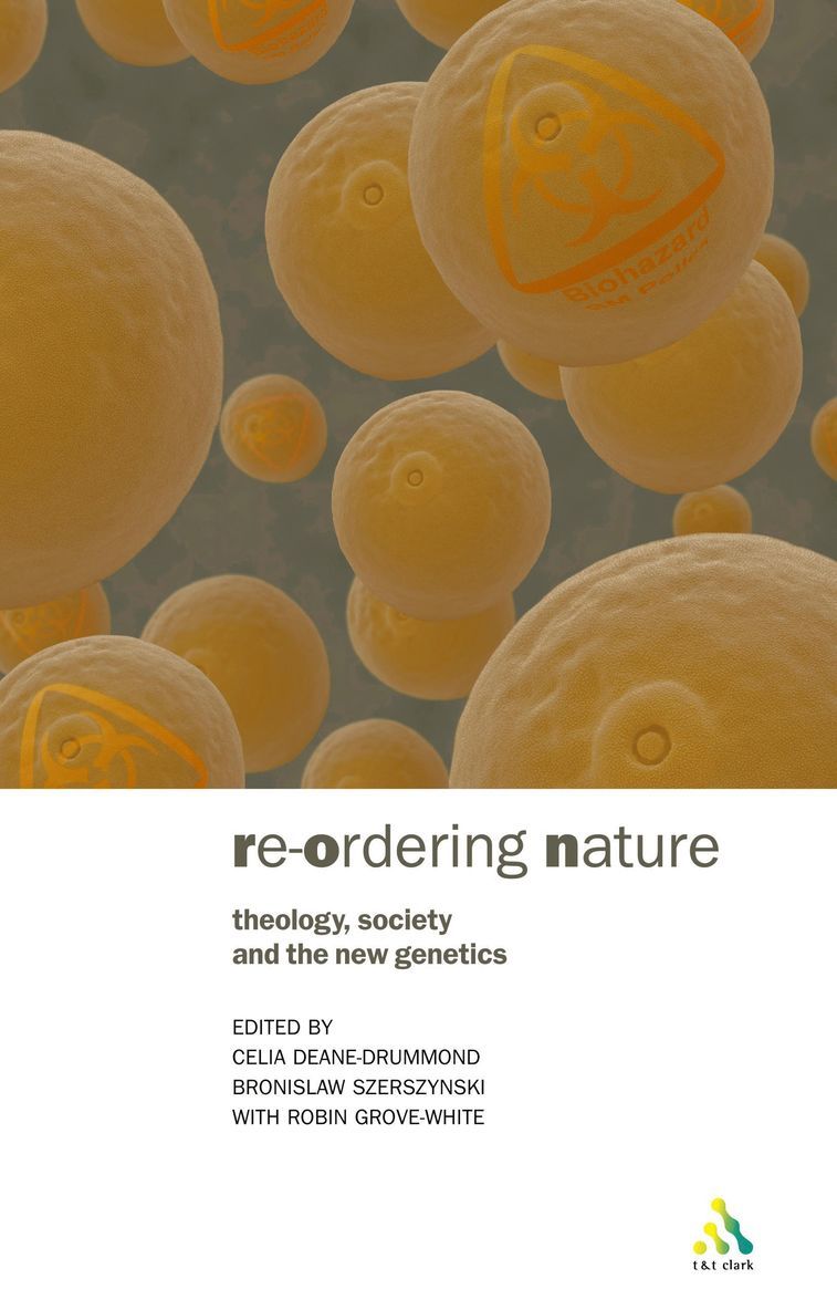 Celia Deane-Drummond, Robin Grove-White, Bronislaw Szerszynski - Reordering Nature, Häftad