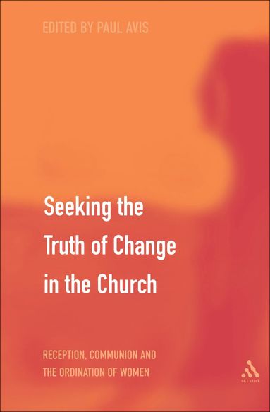 bokomslag Seeking the Truth of Change in the Church