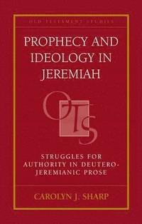 bokomslag Prophecy and Ideology in Jeremiah