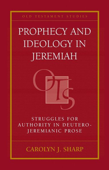 bokomslag Prophecy and Ideology in Jeremiah