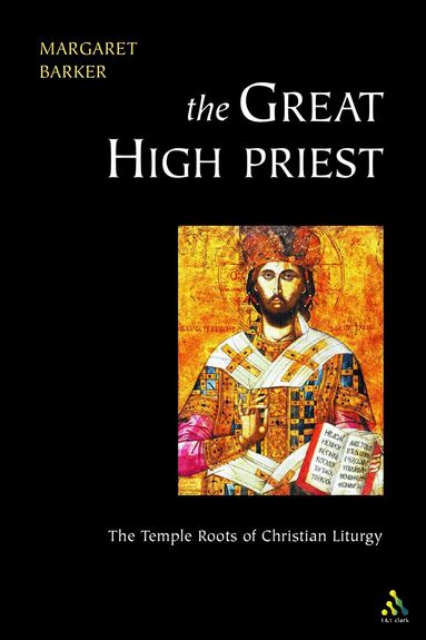 Margaret Barker - Great High Priest, Häftad