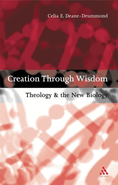 Celia Deane-Drummond - Creation Through Wisdom, Häftad