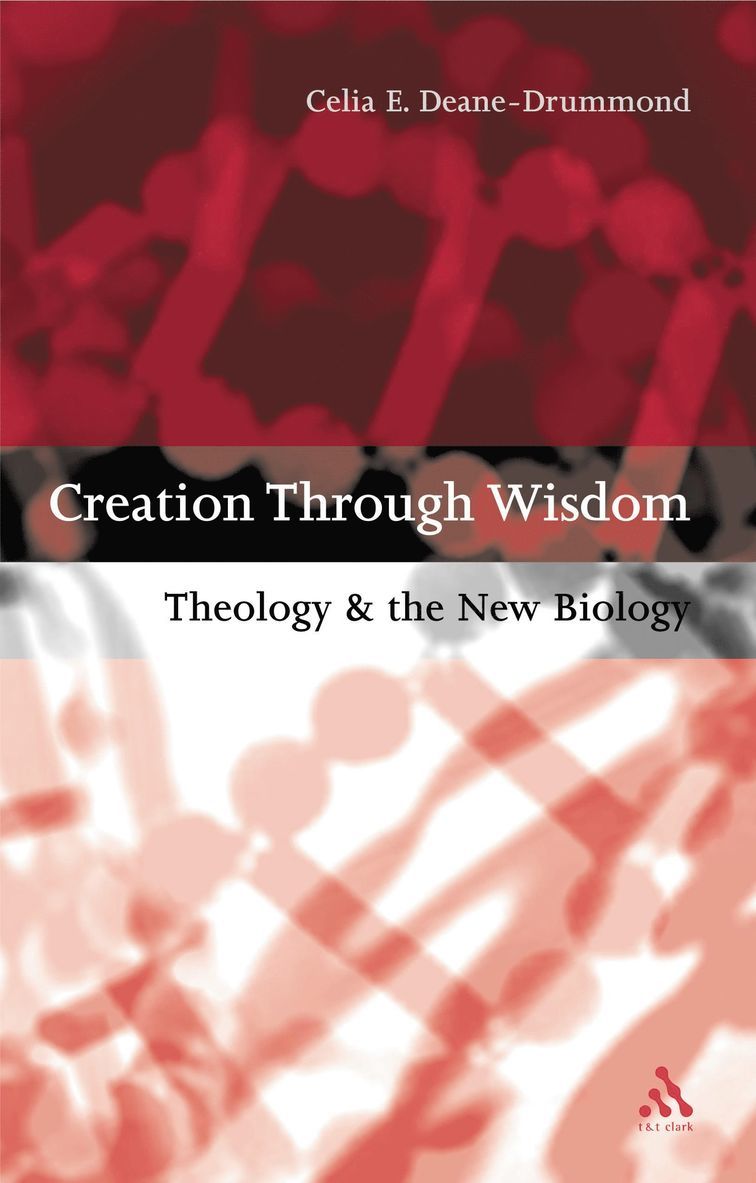 Celia Deane-Drummond - Creation Through Wisdom, Häftad
