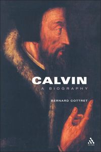 bokomslag Calvin, A Biography