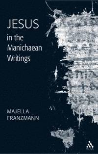 bokomslag Jesus in the Manichaean Writings
