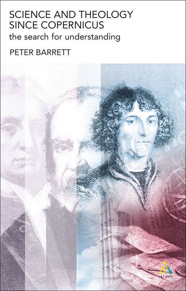 Peter Barrett - Science and Theology Since Copernicus, Häftad