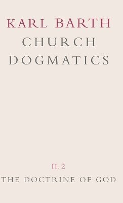 Church Dogmatics: v.2 The Doctrine of God 1