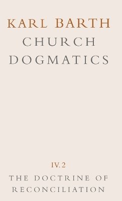 Karl Barth, Thomas F. Torrance, Geoffrey W. Bromiley - Church Dogmatics, Inbunden