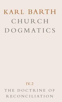 Church Dogmatics: v.4 The Doctrine of Reconciliation 1