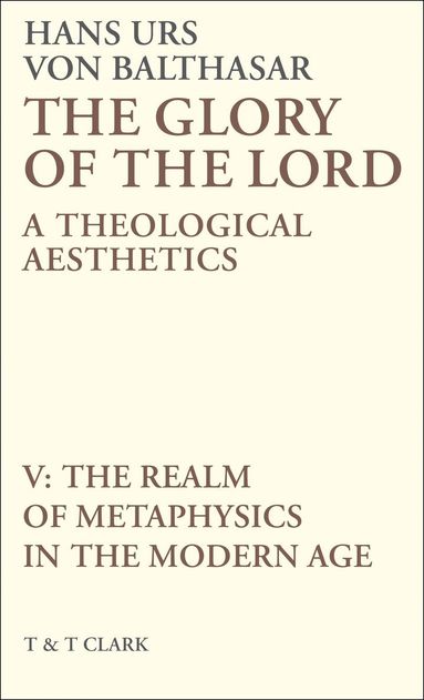 Hans Urs von Balthasar - Glory of the Lord VOL 5, Inbunden
