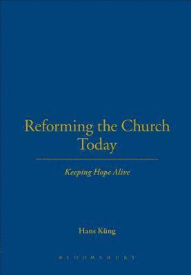 Reforming the Church Today 1