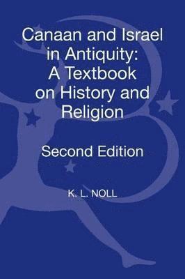 Canaan and Israel in Antiquity: A Textbook on History and Religion 1