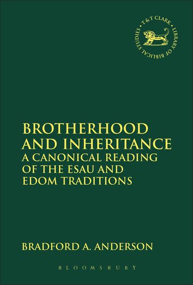 Bradford A. Anderson, Laura Quick - Brotherhood and Inheritance, Häftad