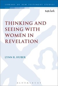 bokomslag Thinking and Seeing with Women in Revelation