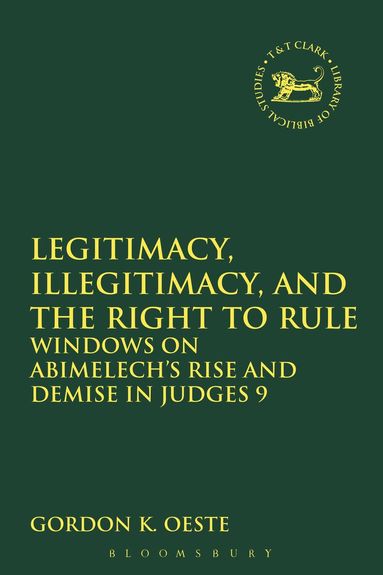 Gordon K. Oeste, Laura Quick - Legitimacy, Illegitimacy, and the Right to Rule, Häftad