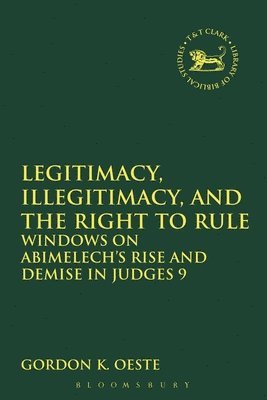 Gordon K. Oeste, Laura Quick - Legitimacy, Illegitimacy, and the Right to Rule, Häftad