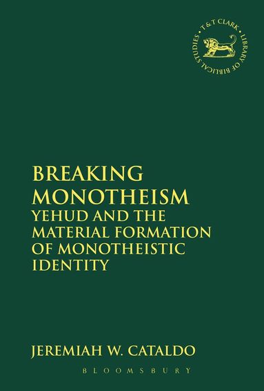Jeremiah W. Cataldo, Laura Quick - Breaking Monotheism, Inbunden