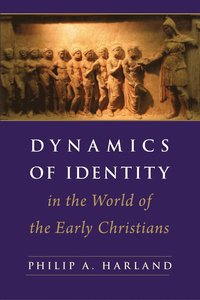 bokomslag Dynamics of Identity in the World of the Early Christians