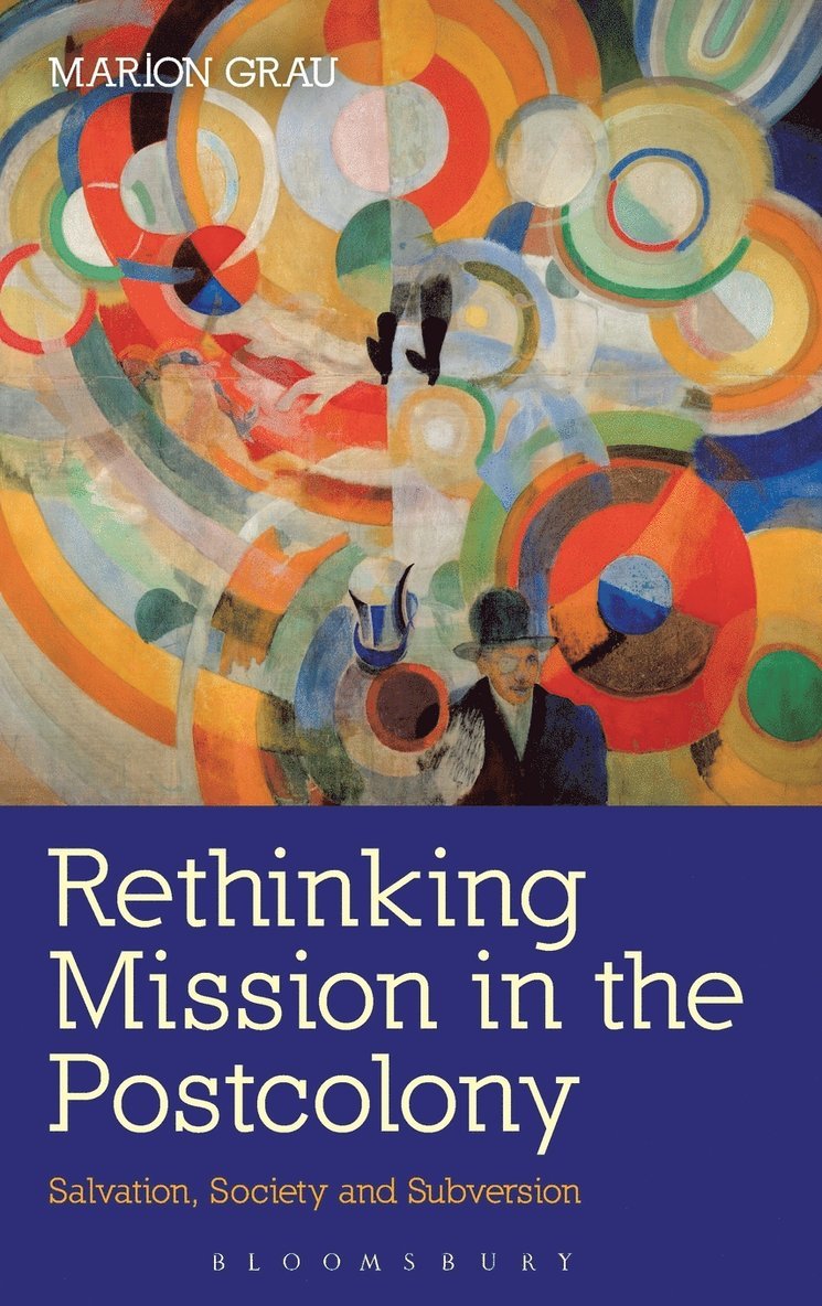 Rethinking Mission in the Postcolony 1