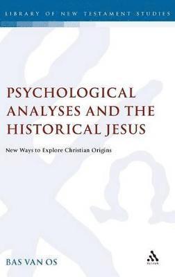 Bas Van Os, Bas Van Os, Bas van Os, Chris Keith - Psychological Analyses and the Historical Jesus, Inbunden