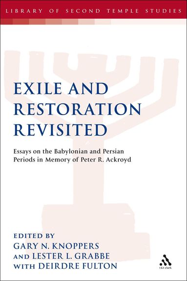 Gary N. Knoppers, Lester L. Grabbe - Exile and Restoration Revisited, Inbunden