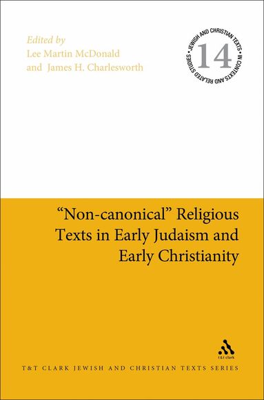 Lee Martin McDonald, James H. Charlesworth - "Non-canonical" Religious Texts in Early Judaism and Early Christianity, Inbunden