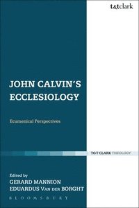 bokomslag John Calvin's Ecclesiology