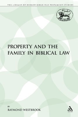 Raymond Westbrook - Property and the Family in Biblical Law, Häftad