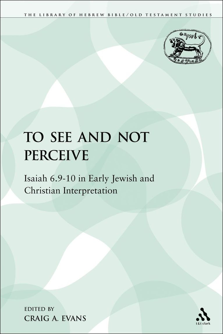 Craig A. Evans - To See and Not Perceive, Häftad