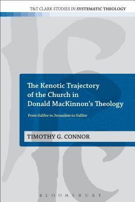 bokomslag Kenotic Trajectory of the Church in Donald MacKinnon's Theology