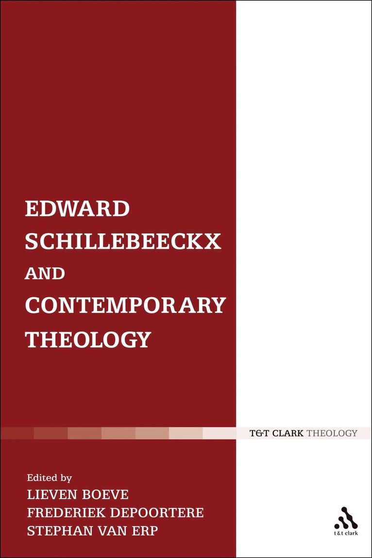 Lieven Boeve, Frederiek Depoortere, Lieven Boeve, Frederiek Depoortere, Stephan van Erp, Belgium) Boeve, Dr Lieven (KU Leuven, Belgium) van Erp, Dr Stephan (KU Leuven - Edward Schillebeeckx and Contemporary Theology, Häftad