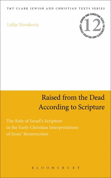 Lidija Novakovic, James H. Charlesworth - Raised from the Dead According to Scripture, Inbunden