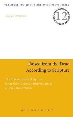 Lidija Novakovic, James H. Charlesworth - Raised from the Dead According to Scripture, Inbunden