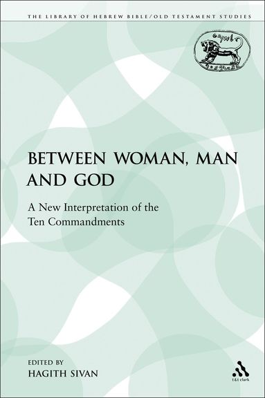Hagith Sivan, Andrew Mein - Between Woman, Man and God, Häftad
